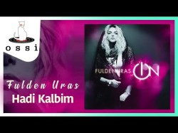 Fulden Uras - Hadi Kalbim