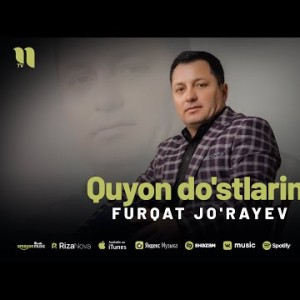 Furqat Jo'rayev - Quyon Do'stlarim