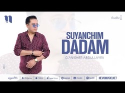 G'anisher Abdullayev - Suyanchim Dadam