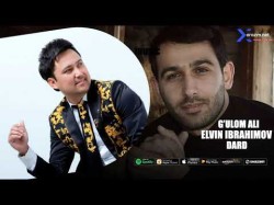 G'ulom Ali, Elvin Ibrahimov - Dard Audio