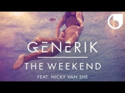 Generik Ft Nicky Van She - The Weekend Jawz Remix