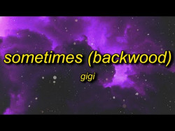 Gigi - Sometimes Backwood