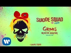 Grimes - Medieval Warfare From Suicide Squad The Album