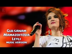 Gulsanam Mamazoitova - Layli