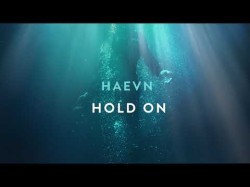 Haevn - Hold On Only