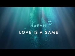 Haevn - Love Is A Game Only