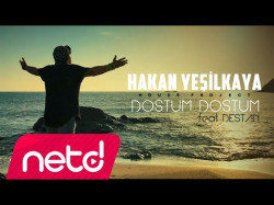Hakan Yeşilkaya Feat Destan - Dostum Dostum