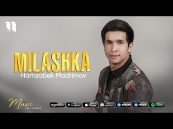 Hamzabek Madrimov - Milashka