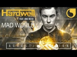 Hardwell Ft Jake Reese - Mad World Acoustic