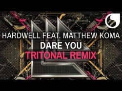 Hardwell Ft Matthew Koma - Dare You Tritonal Remix