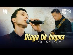 Hayot Mallayev - Otaga Tik Boqma Jonli Ijro