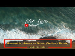 Housenick - American Ocean Vetlove Remix