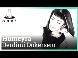 Humeyra - Derdimi Dökersem