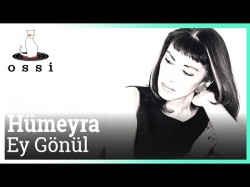 Hümeyra - Ey Gönül