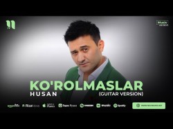 Husan - Ko'rolmaslar Guitar Version
