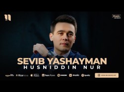 Husniddin Nur - Sevib Yashayman
