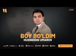 Husniddin Umarov - Boy Bo'ldim