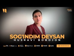 Husravi Bobojon - Sog'indim Deysan