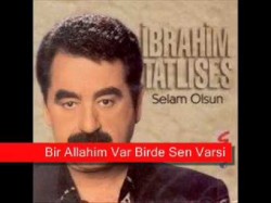 Ibrahim Tatlises - Bir Allahim Var