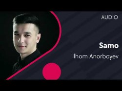 Ilhom Anorboyev - Samo