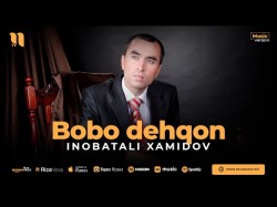 Inobatali Xamidov - Bobo Dehqon