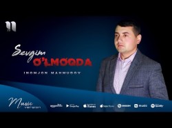 Inomjon Mahmudov - Sevgim O'lmoqda