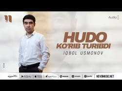Iqbol Usmonov - Hudo Ko'rib Turibdi