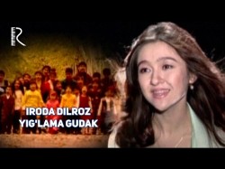 Iroda Dilroz - Yig’lama gudak