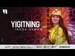 Iroda Osmon - Yigitning
