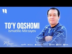 Ismatillo Mirzayev - To'y Oqshomi