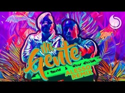 J Balvin Willy William - Mi Gente Alesso Remix