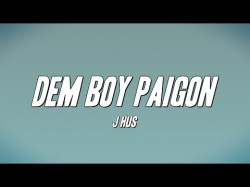 J Hus - Dem Boy Paigon