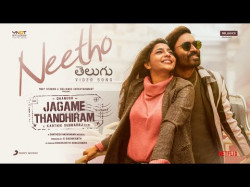 Jagame Thandhiram Telugu - Neetho