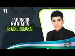 Jahongir Karimov - Sen Originalsan