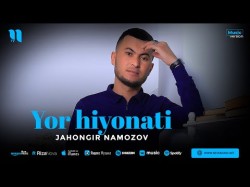 Jahongir Namozov - Yor Hiyonati