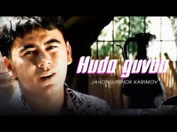 Jahongirshox Karimov - Hudo Guvoh