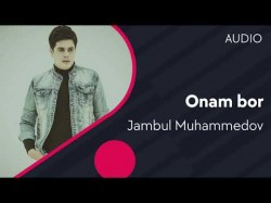 Jambul Muhammedov - Onam bor