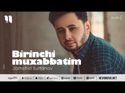 Jamshid Sultanov - Birinchi Muxabbatim