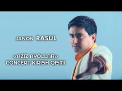 Janob Rasul - Kirish Concert