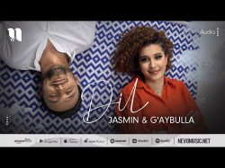 Jasmin, G'aybulla - Dil