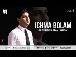 Jasurbek Mavlonov - Ichma Bolam