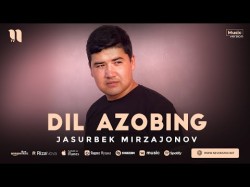 Jasurbek Mirzajonov - Dil Azobing