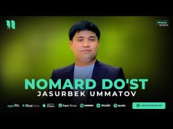 Jasurbek Ummatov - Nomard Do'st