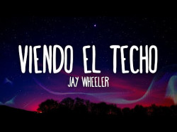 Jay Wheeler - Viendo El Techo