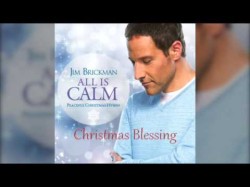 Jim Brickman - 04 Christmas Blessing