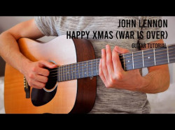 John Lennon - Happy Xmas War Is Over Easy Guitar Tutorial With Chords