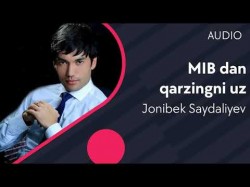 Jonibek Saydaliyev - Mib Dan Qarzingni Uz Audio