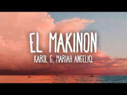 Karol G, Mariah Angeliq - El Makinon Letralyrics