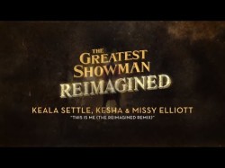 Keala Settle, Kesha, Missy Elliott - This Is Me The Reimagined Remix