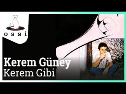 Kerem Güney - Kerem Gibi